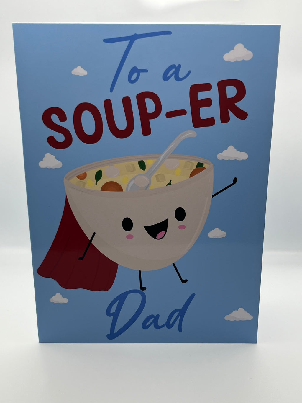 To A Souper Dad Card