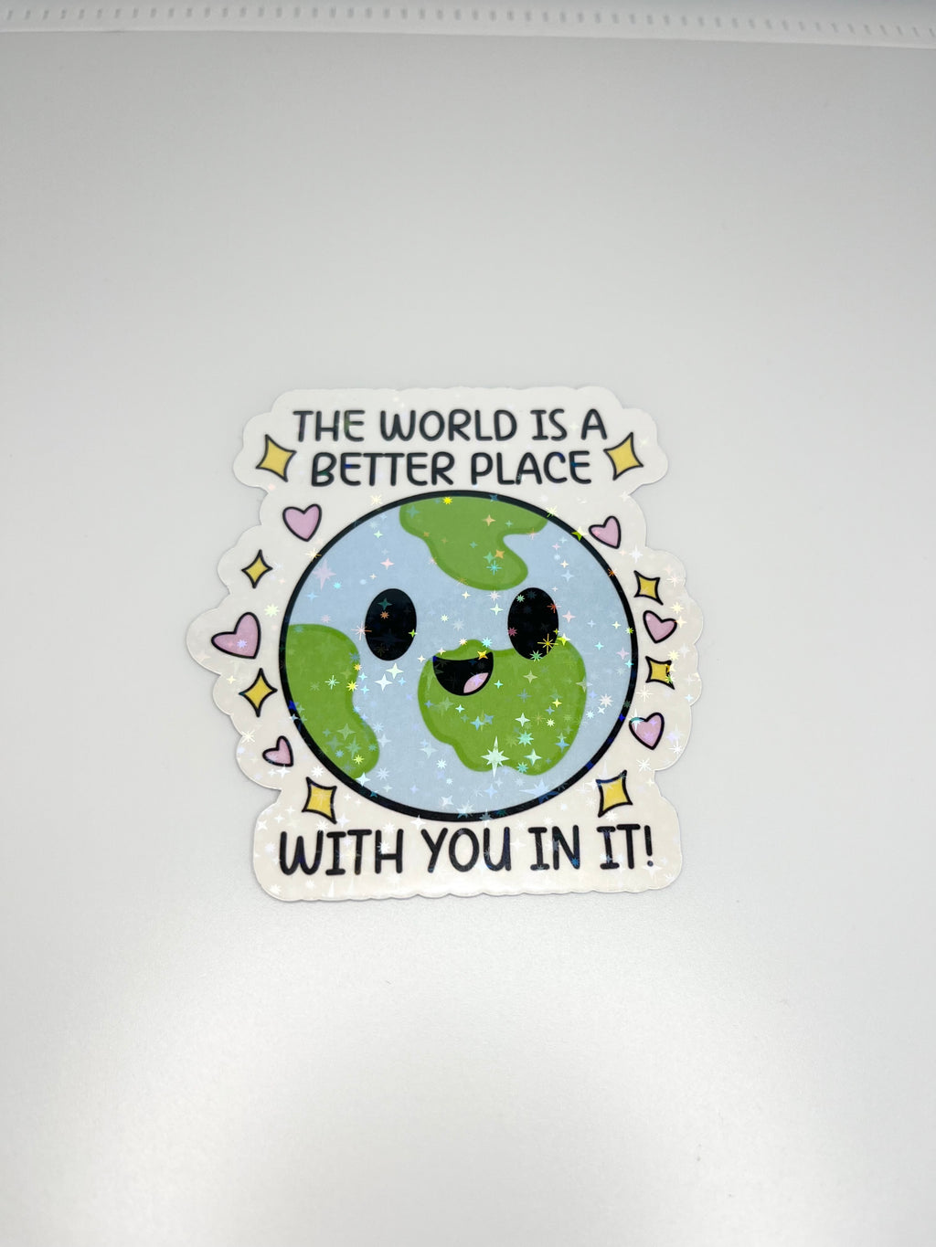 The World Is A Better Place With You In It Sticker