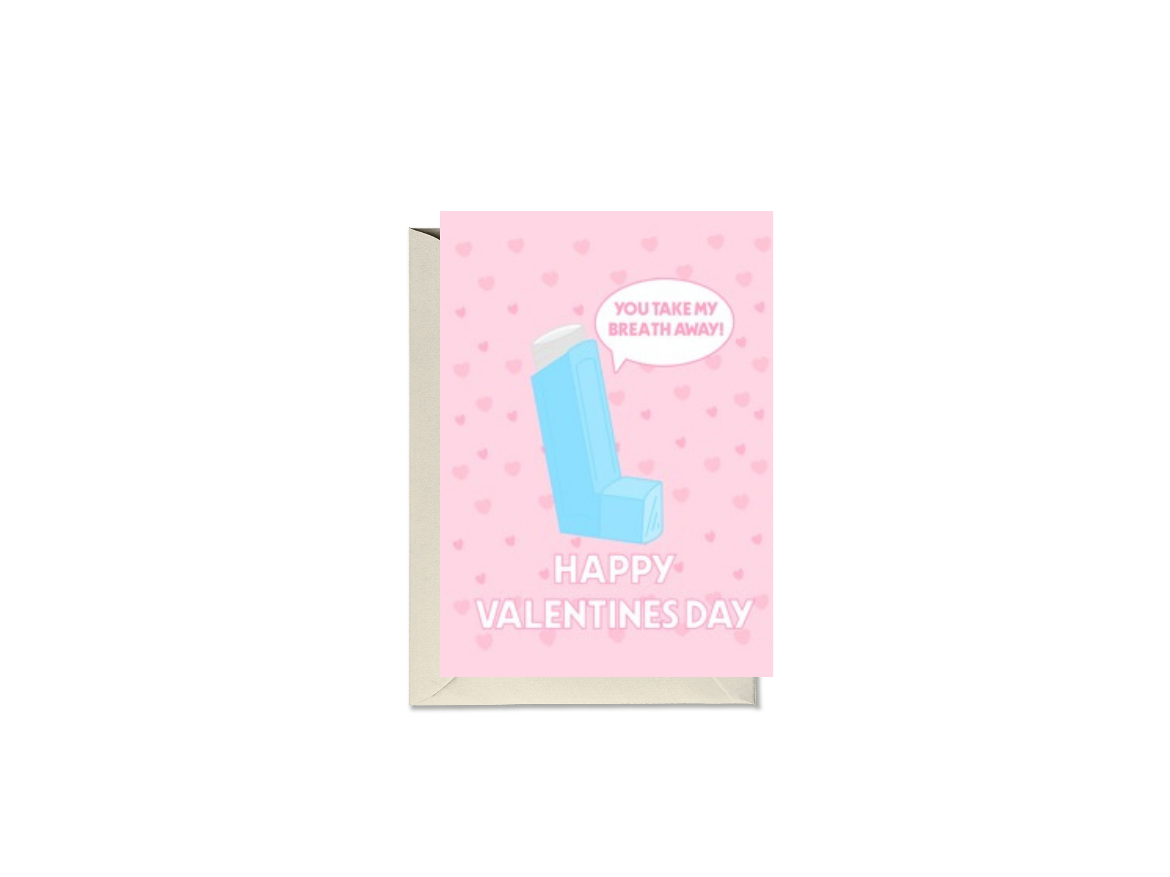 You Take My Breath Away Happy Valentines Day Asthma Inhaler Card