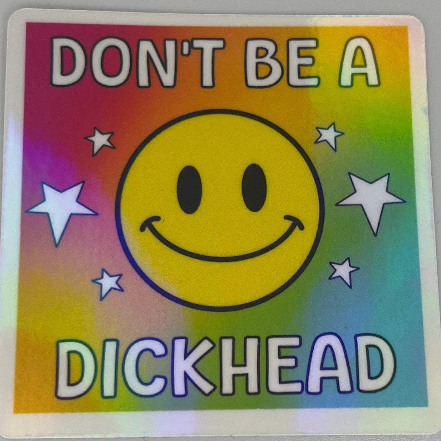 Don’t Be A Dickhead Smiling Face Sticker