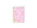 Real Hot Girls Are Born In CHOOSE MONTH Card