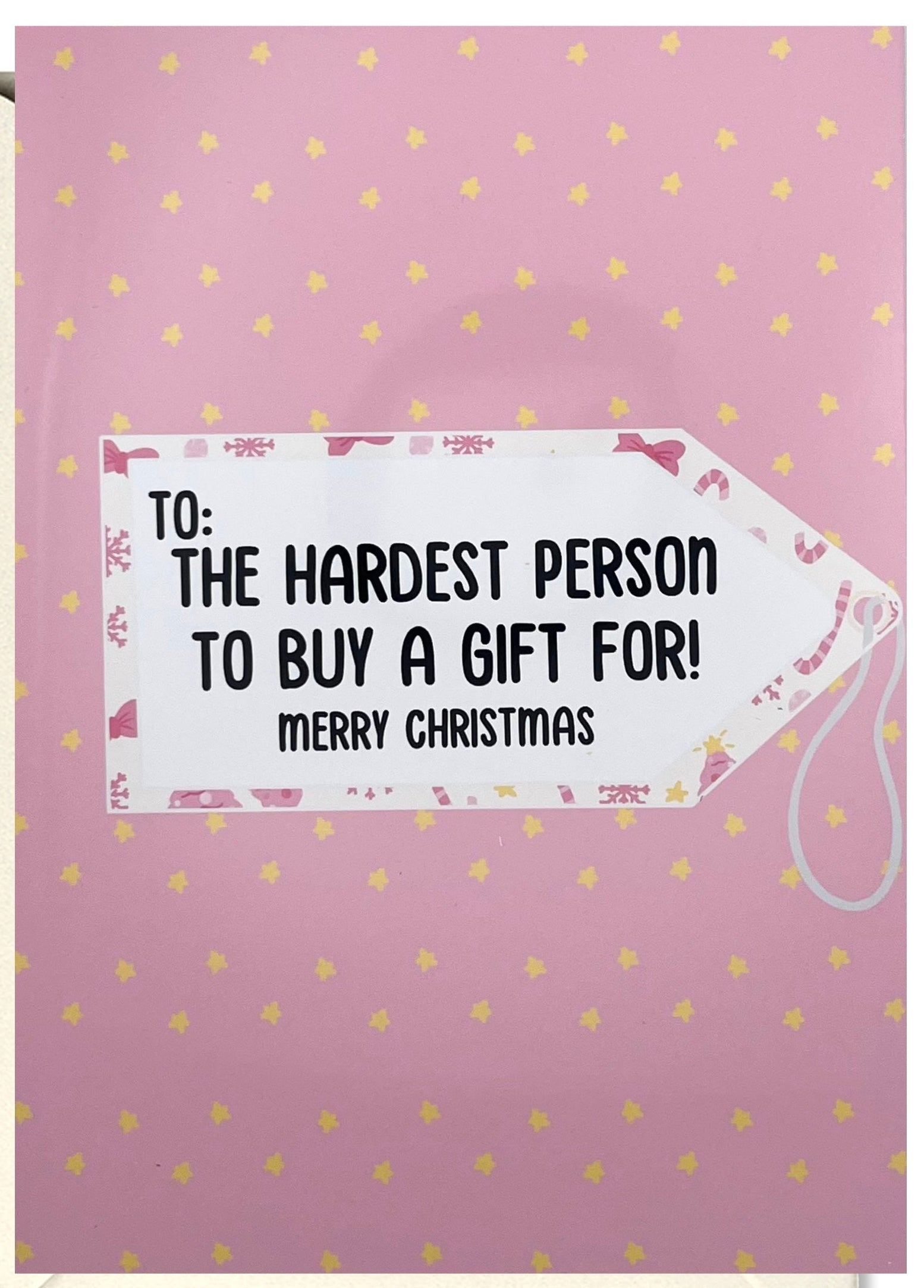 To The Hardest Person To Buy A Gift For Card
