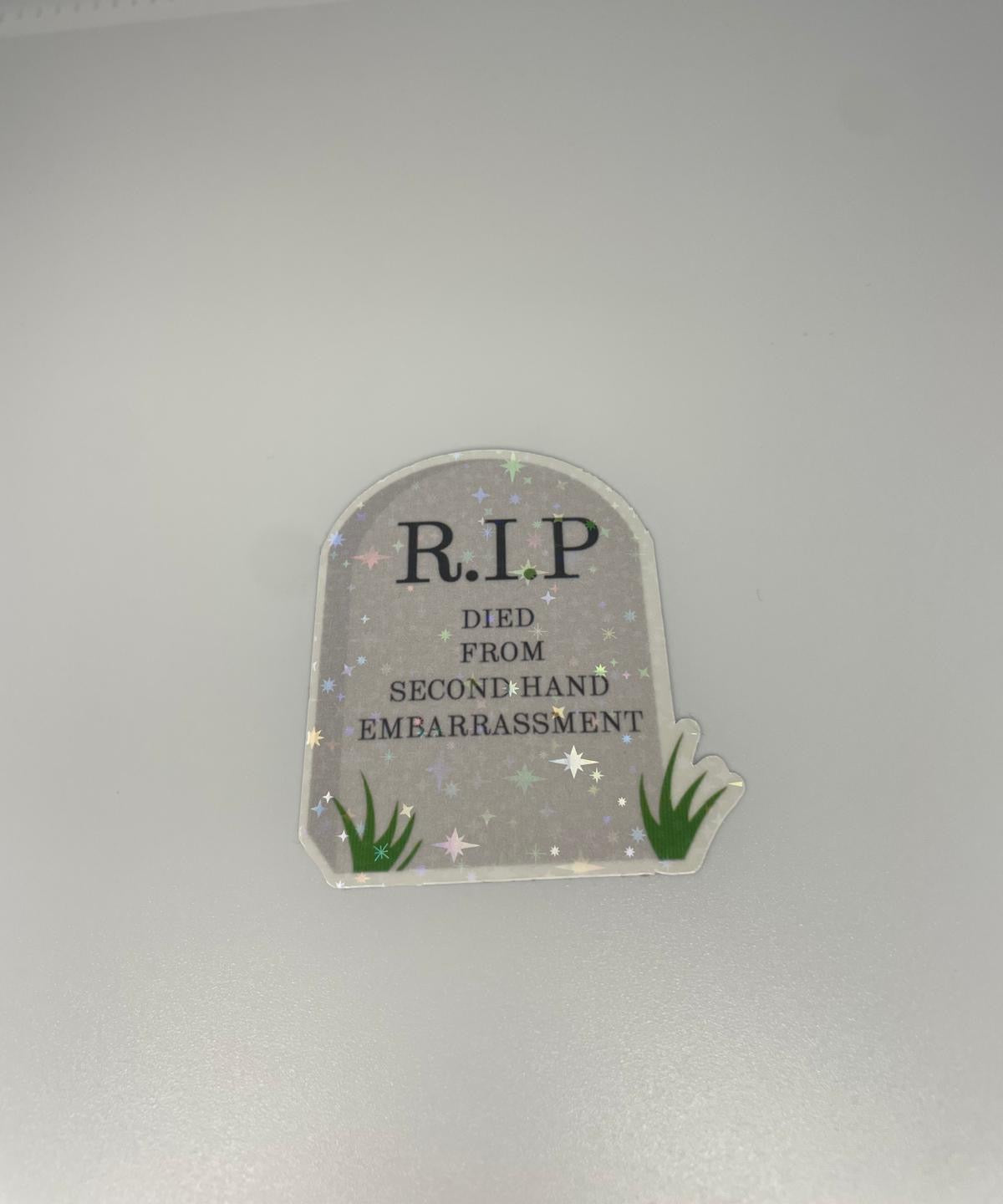 RIP Died From Secondhand Embarrassment Sticker