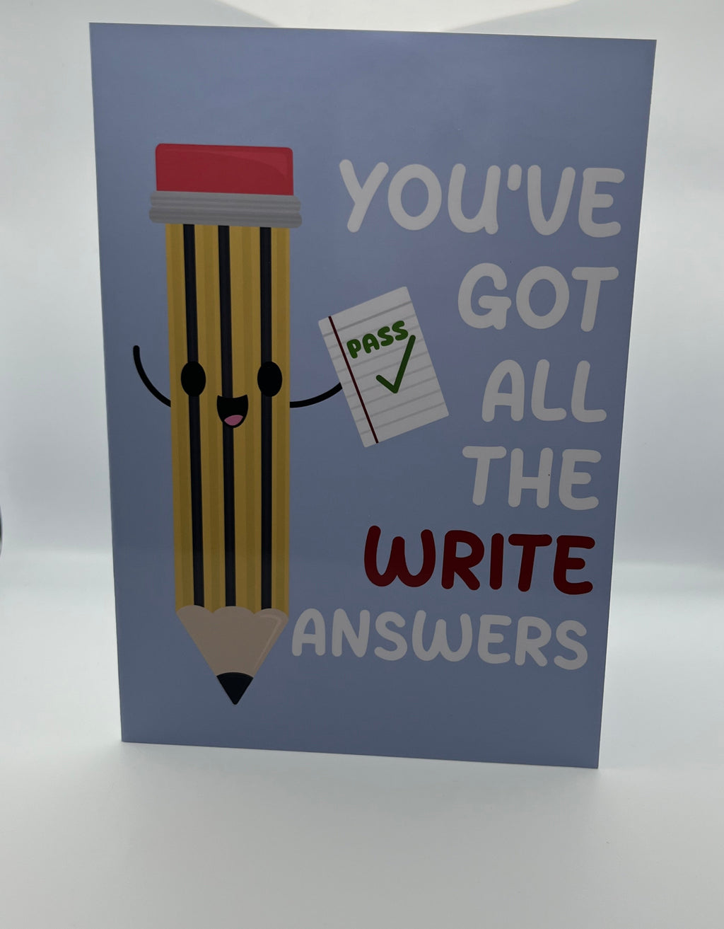 You’ve Got All The Write Answers Card