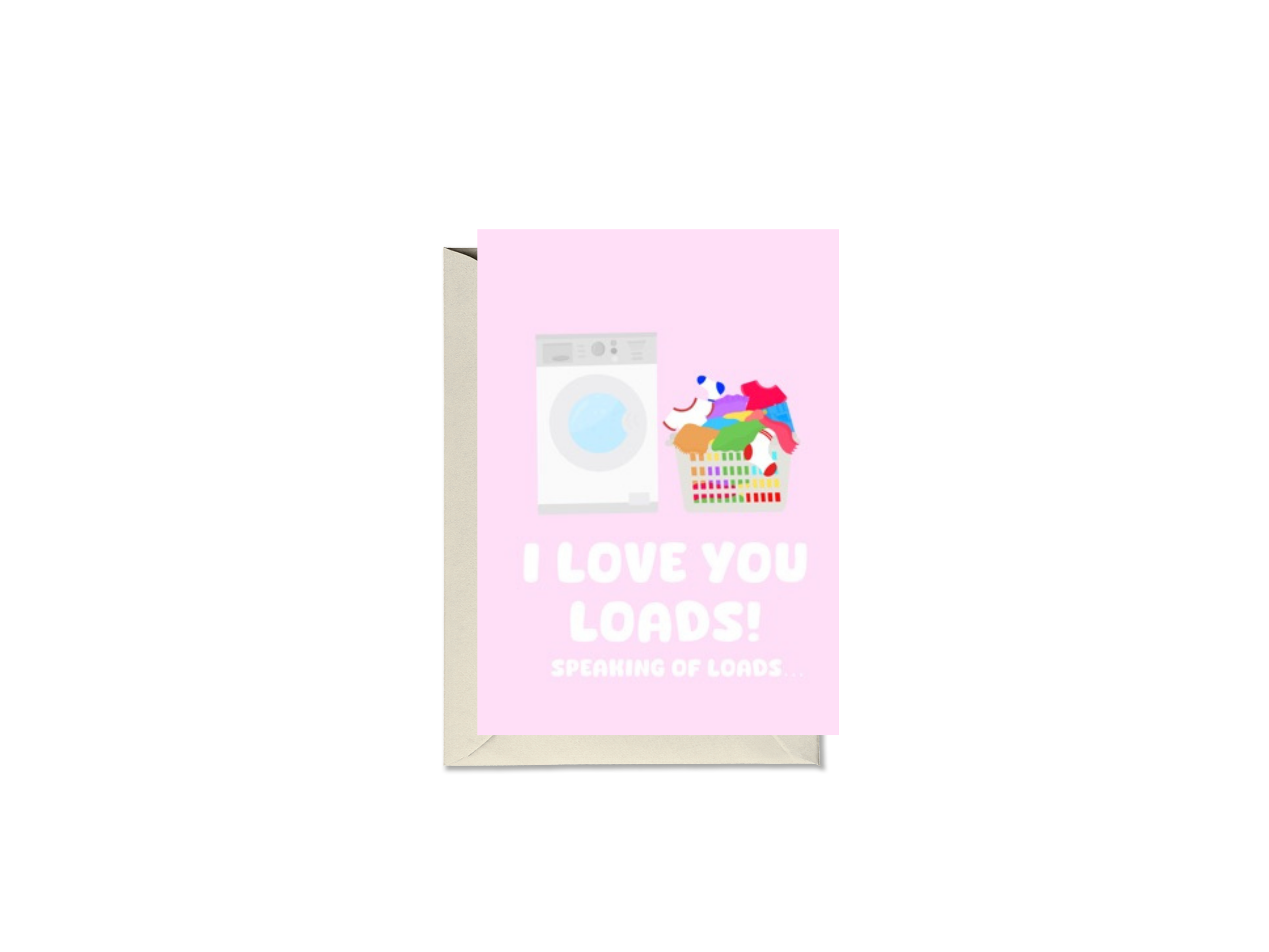 Mum I Love You Loads! Speaking Of Loads Washing Machine Card